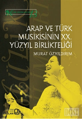 Arap ve Türk Musikisinin 20. Yüzyıl Birlikteliği